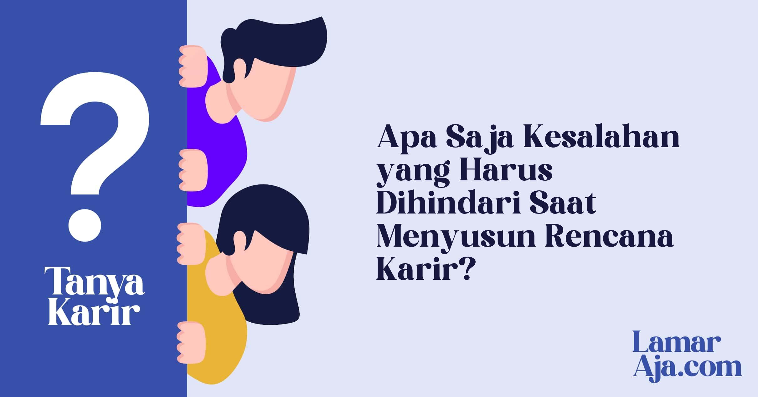 Apa Saja Kesalahan yang Harus Dihindari Saat Menyusun Rencana Karir?